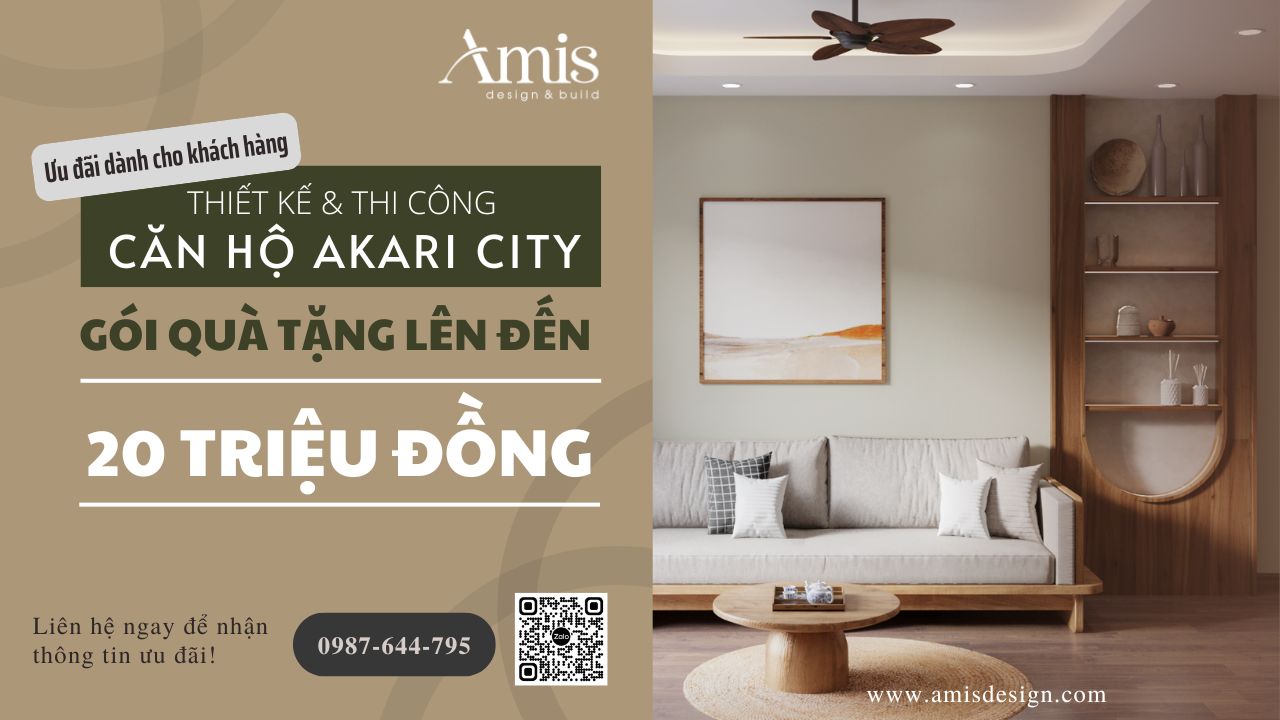 ƯU ĐÃI LÊN ĐẾN 20 TRIỆU ĐỒNG DÀNH CHO KHÁCH HÀNG THIẾT KẾ THI CÔNG CĂN HỘ AKARI CITY