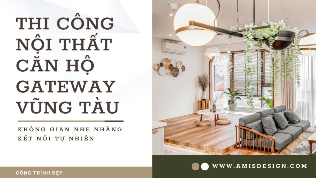 THI CÔNG NỘI THẤT CĂN HỘ GATEWAY VŨNG TÀU