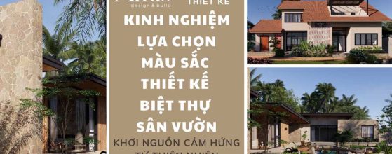 KINH NGHIỆM LỰA CHỌN MÀU SẮC THIẾT KẾ BIỆT THỰ SÂN VƯỜN
