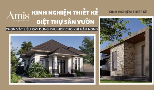 KINH NGHIỆM THIẾT KẾ BIỆT THỰ SÂN VƯỜN: CHỌN VẬT LIỆU XÂY DỰNG PHÙ HỢP CHO KHÍ HẬU NÓNG