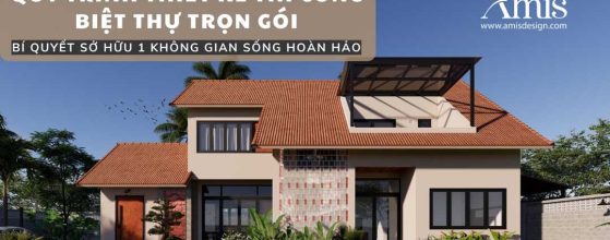 Quy trinh thiết kế thi công biệt thự
