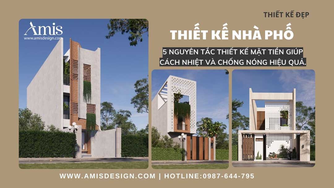 THIẾT KẾ MẶT TIỀN NHÀ PHỐ: 5 NGUYÊN TẮC GIÚP CÁCH NHIỆT VÀ CHỐNG NÓNG HIỆU QUẢ
