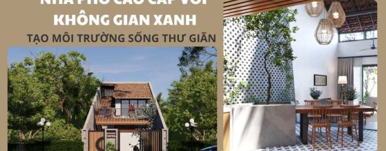 NHÀ PHỐ CAO CẤP VỚI KHÔNG GIAN XANH