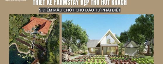 THIẾT KẾ FẢMSTAY ĐẸP
