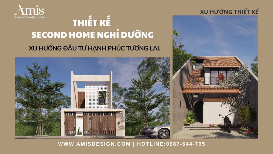 THIẾT KẾ SECOND HOME NGHỈ DƯỠNG: XU HƯỚNG ĐẦU TƯ HẠNH PHÚC TƯƠNG LAI.