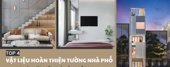 TOP 4 VẬT LIỆU HOÀN THIỆN TƯỜNG NHÀ PHỐ PHÙ HỢP VỚI KHI HẬU VIỆT NAM