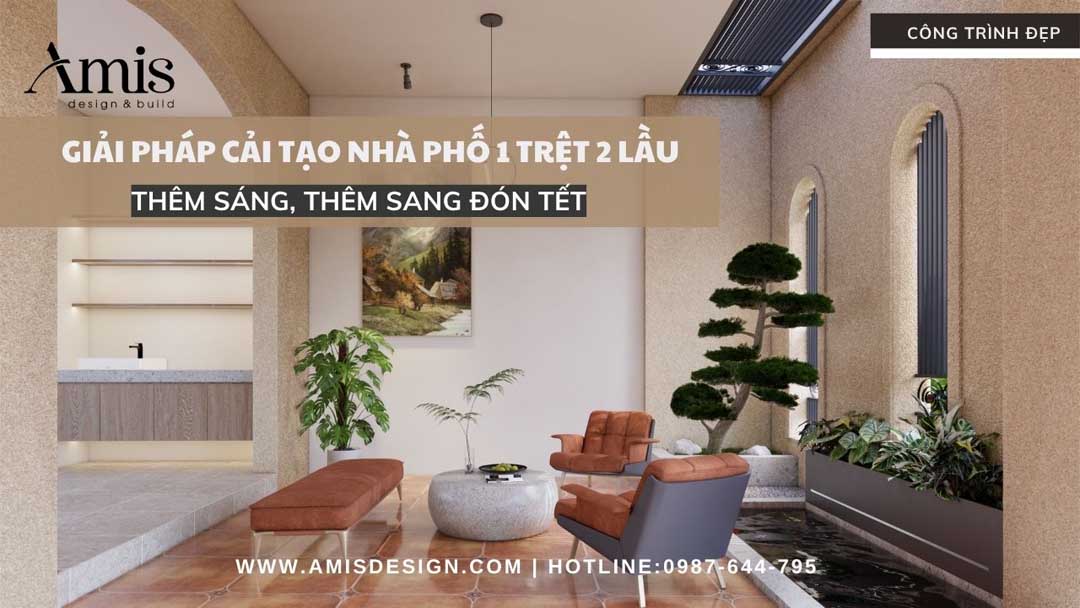 GIẢI PHÁP CẢI TẠO NHÀ PHỐ 1 TRỆT 2 LẦU: THÊM SÁNG, THÊM SANG ĐÓN TẾT