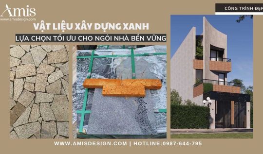 VẬT LIỆU XÂY DỰNG XANH: LỰA CHỌN TỐI ƯU CHO NGÔI NHÀ BỀN VỮNG