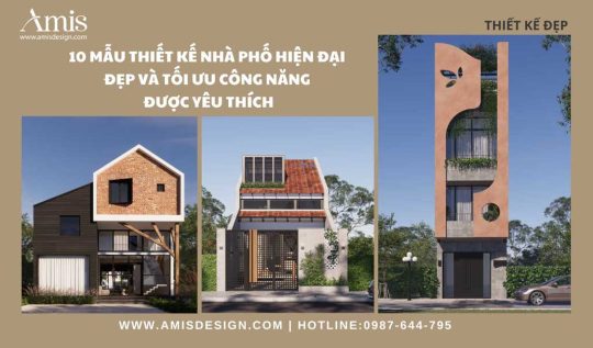 10 MẪU THIẾT KẾ NHÀ PHỐ HIỆN ĐẠI ĐẸP VÀ TỐI ƯU CÔNG NĂNG ĐƯỢC YÊU THÍCH