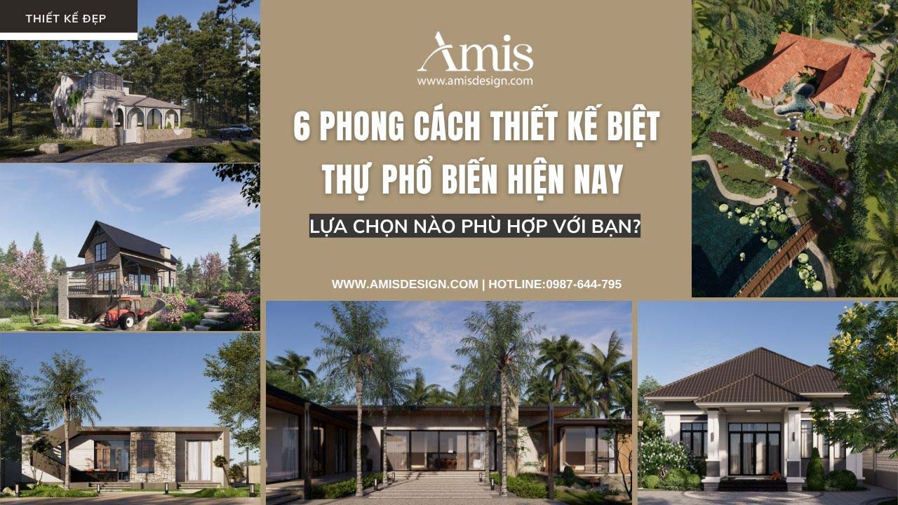 6 PHONG CÁCH THIẾT KẾ BIỆT THỰ PHỔ BIẾN HIỆN NAY – LỰA CHỌN NÀO PHÙ HỢP VỚI BẠN?