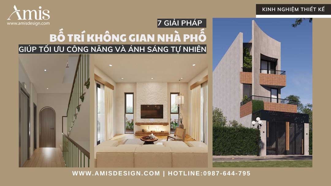 7 GIẢI PHÁP BỐ TRÍ KHÔNG GIAN NHÀ PHỐ GIÚP TỐI ƯU CÔNG NĂNG VÀ ÁNH SÁNG TỰ NHIÊN