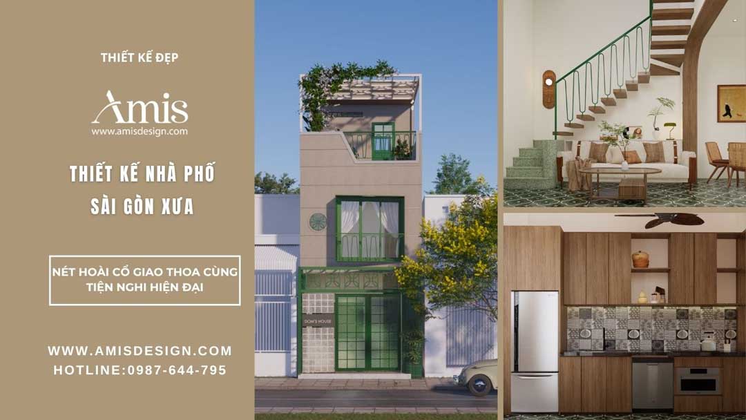 THIẾT KẾ NHÀ PHỐ SÀI GÒN XƯA: NÉT HOÀI CỔ GIAO THOA CÙNG TIỆN NGHI HIỆN ĐẠI