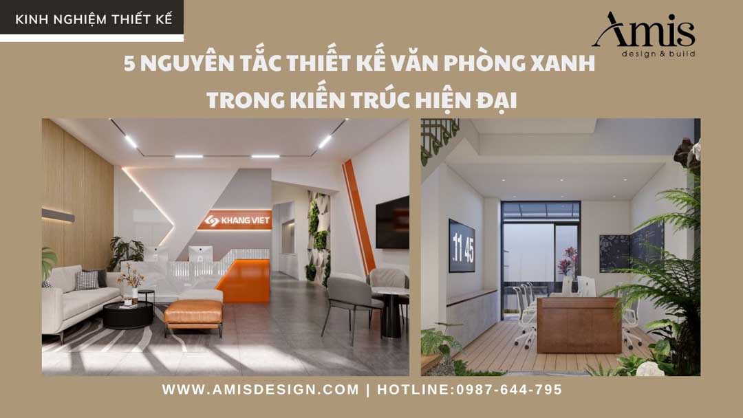 5 NGUYÊN TẮC THIẾT KẾ VĂN PHÒNG XANH TRONG KIẾN TRÚC HIỆN ĐẠI